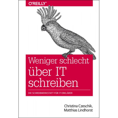 Christina Czeschik & Matthias Lindhorst - Weniger schlecht über IT schreiben