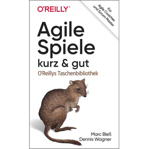 Marc Bless & Dennis Wagner - Agile Spiele – kurz & gut