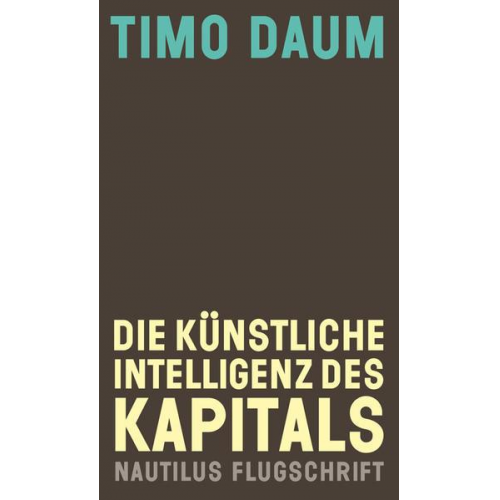 Timo Daum - Die Künstliche Intelligenz des Kapitals