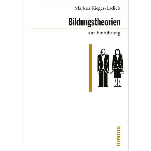 Markus Rieger-Ladich - Bildungstheorien zur Einführung