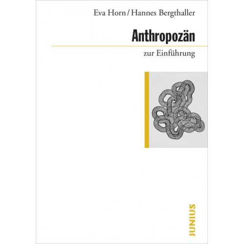 Hannes Bergthaller & Eva Horn - Anthropozän zur Einführung