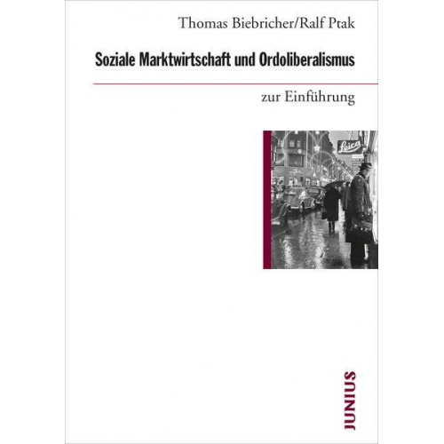 Thomas Biebricher & Ralf Ptak - Soziale Marktwirtschaft und Ordoliberalismus zur Einführung