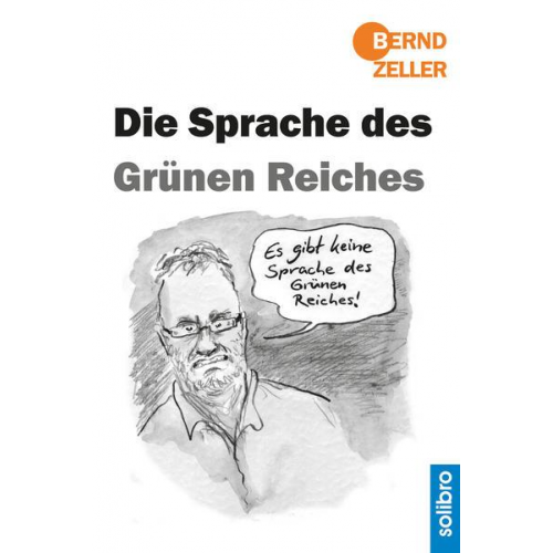 Bernd Zeller - Die Sprache des Grünen Reiches