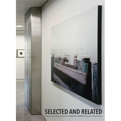 Gabriele Schor - Louise Lawler. Selected and Related (dt. Ausgabe)