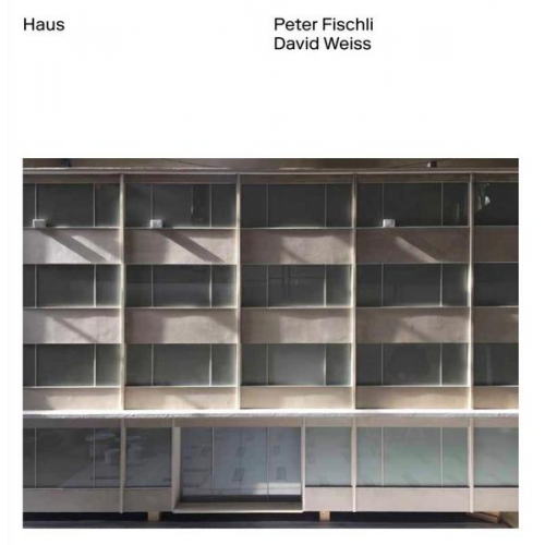 Peter Fischli, David Weiss. Haus