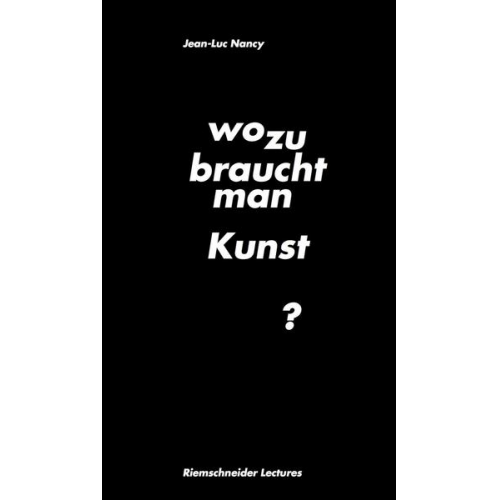 Carolin Meister & Jean-Luc Nancy - Jean-Luc Nancy. Wozu braucht man Kunst?