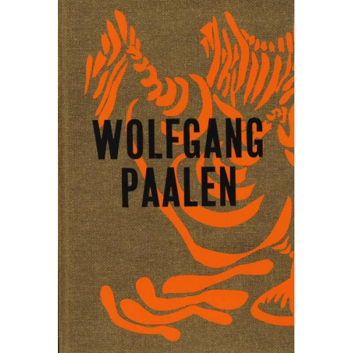 Wolfgang Paalen. Der Surrealist in Paris und Mexiko