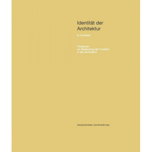 Identität der Architektur Bd. III III. Funktion – Positionen zur Bedeutung der Funktion in der Architektur