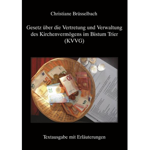 Christiane Brüsselbach - Gesetz über die Vertretung und Verwaltung des Kirchenvermögens im Bistum Trier (KVVG)