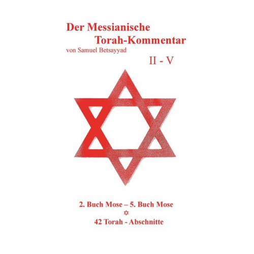 Samuel Betsayyad - Der Messianische Torah-Kommentar II - V