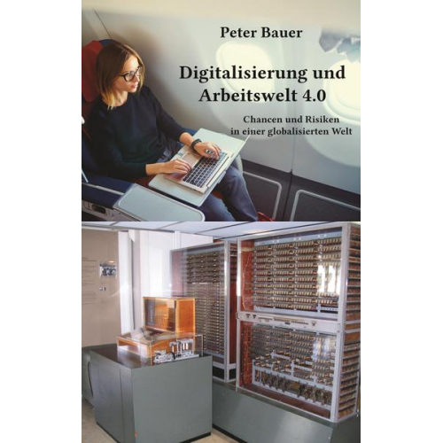 Peter Bauer - Digitalisierung und Arbeitswelt 4.0