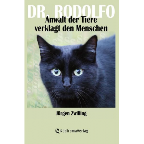 Jürgen Zwilling - Dr. Rodolfo, Anwalt der Tiere, verklagt den Menschen