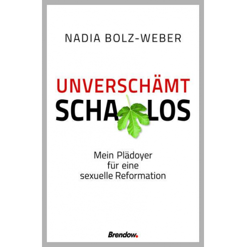 Nadia Bolz-Weber - Unverschämt schamlos