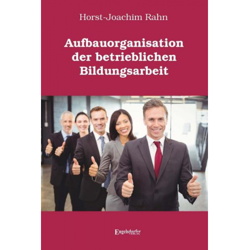 Horst-Joachim Rahn - Aufbauorganisation der betrieblichen Bildungsarbeit