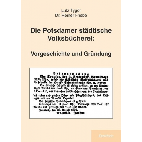 Reiner Friebe & Lutz Tygör - Die Potsdamer städtische Volksbücherei: Vorgeschichte und Gründung