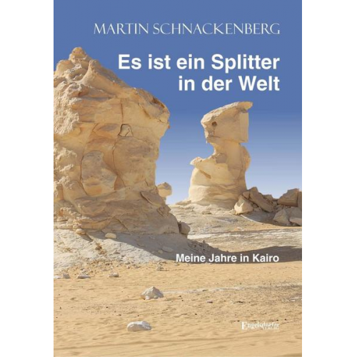 Martin Schnackenberg - Es ist ein Splitter in der Welt