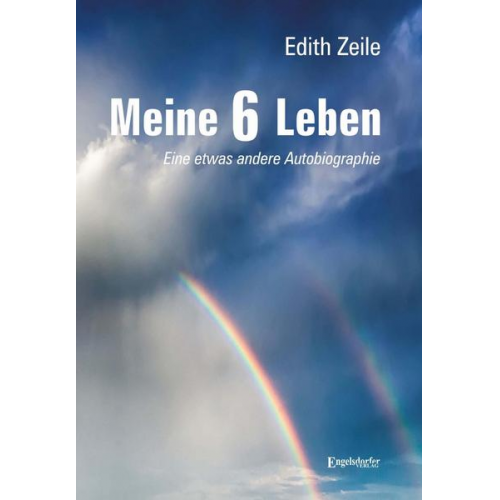 Edith Zeile - Meine 6 Leben