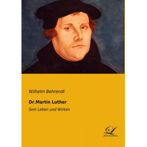 Wilhelm Behrendt - Dr.Martin Luther