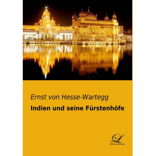 Ernst Hesse-Wartegg - Indien und seine Fürstenhöfe