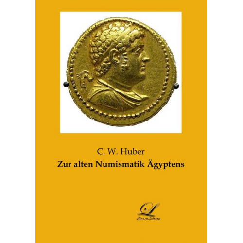 C. W. Huber - Zur alten Numismatik Ägyptens