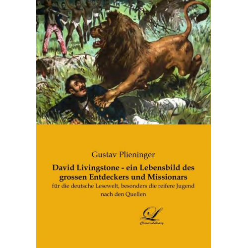 Gustav Plieninger - David Livingstone - ein Lebensbild des grossen Entdeckers und Missionars