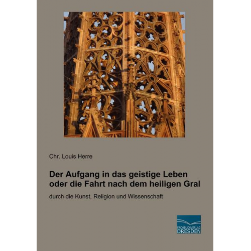 Chr. Louis Herre - Herre, C: Aufgang in das geistige Leben oder die Fahrt nach