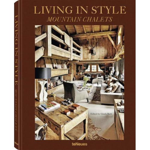 Gisela Rich - Living in Style Mountain Chalets (revised edition)