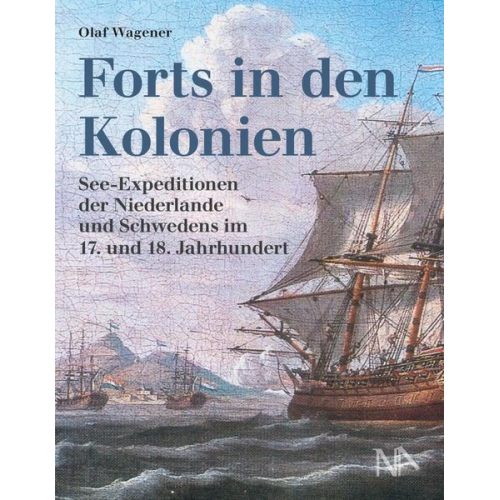 Olaf Wagener - Forts in den Kolonien