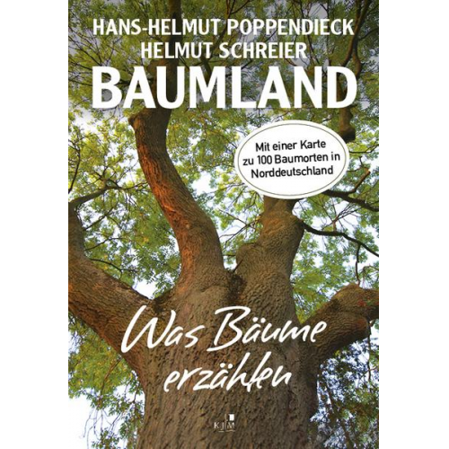 Hans-Helmut Poppendieck & Helmut Schreier - Baumland – Was Bäume erzählen. Auf Entdeckungsreise in Norddeutschland