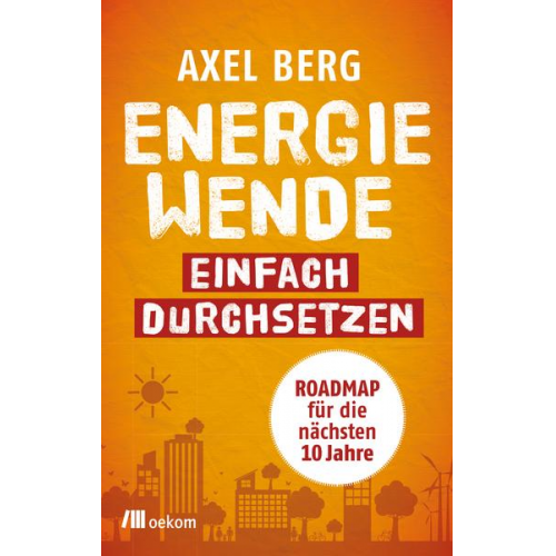 Axel Berg - Energiewende einfach durchsetzen