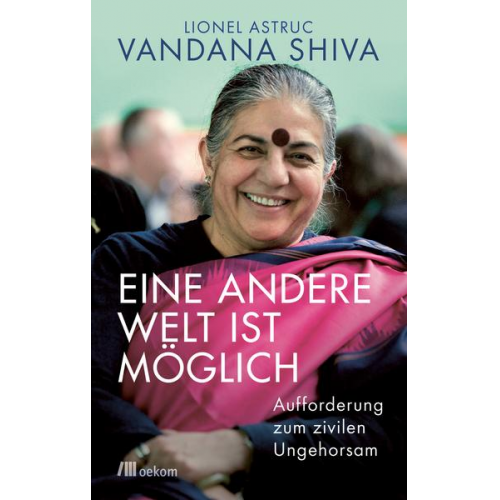 Vandana Shiva & Lionel Astruc - Eine andere Welt ist möglich