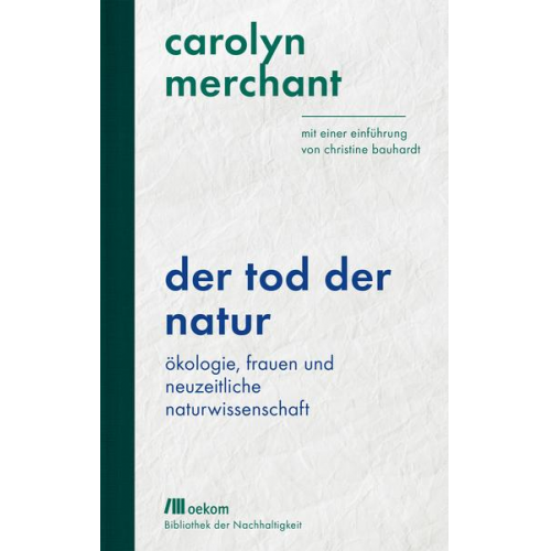 Carolyn Merchant - Der Tod der Natur