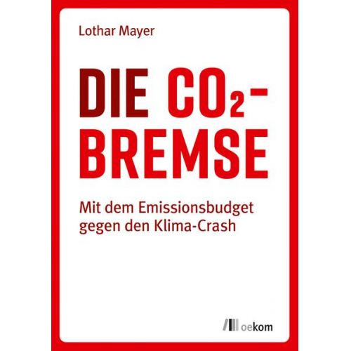 Lothar Mayer - Die CO2-Bremse