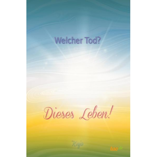 Kajo ∞ - Welcher Tod? Dieses Leben!