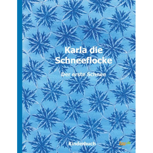 Vroni Steiner - Karla die Schneeflocke