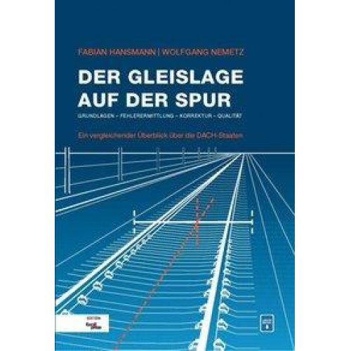 Fabian Hansmann & Wolfgang Nemetz - Der Gleislage auf der Spur