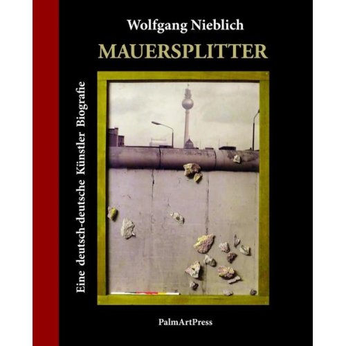 Wolfgang Nieblich - Mauersplitter