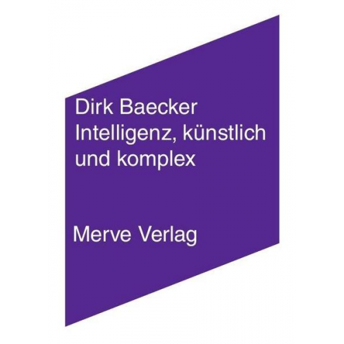 Dirk Baecker - Intelligenz, künstlich und komplex