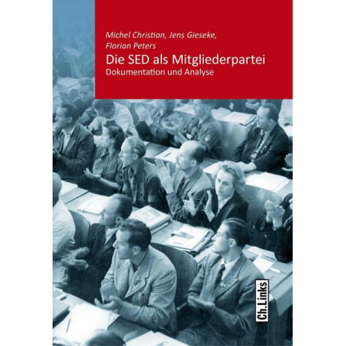 Michel Christian & Jens Gieseke & Florian Peters - Die SED als Mitgliederpartei