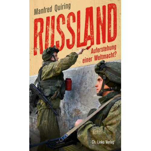 Manfred Quiring - Russland - Auferstehung einer Weltmacht?