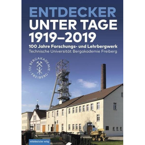 Entdecker unter Tage 1919–2019