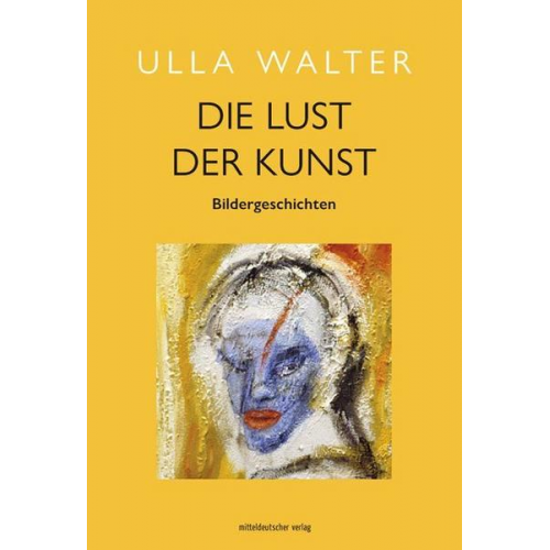 Ulla Walter - Die Lust der Kunst