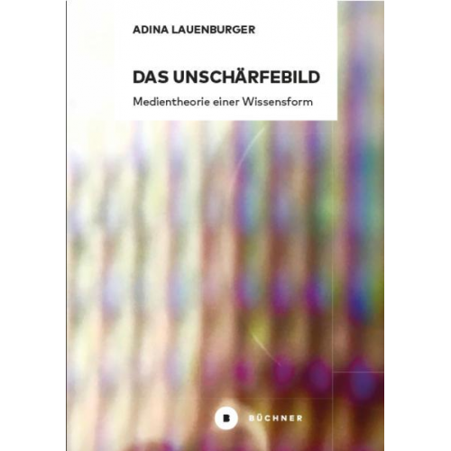 Adina Lauenburger - Das Unschärfebild