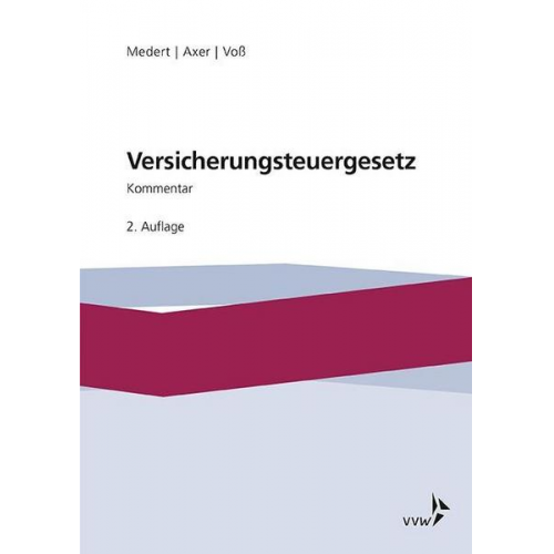 Heiko Klaus Medert & Jochen Axer & Birgit Voss - Versicherungsteuergesetz