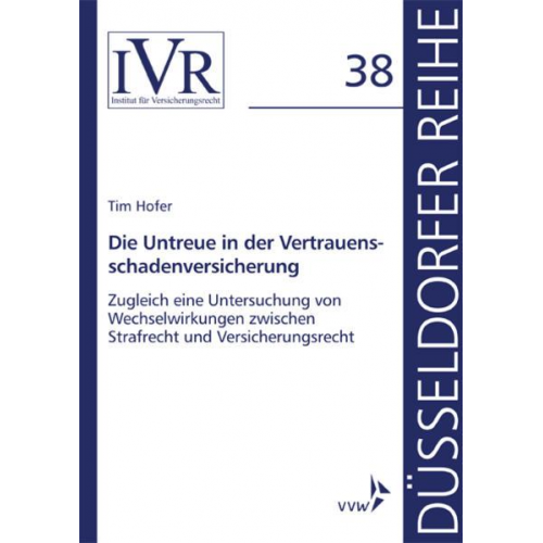 Tim Hofer - Die Untreue in der Vertrauensschadenversicherung