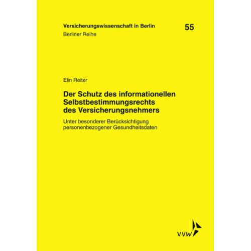 Elin Reiter - Der Schutz des informationellen Selbstbestimmungsrechts des Versicherungsnehmers