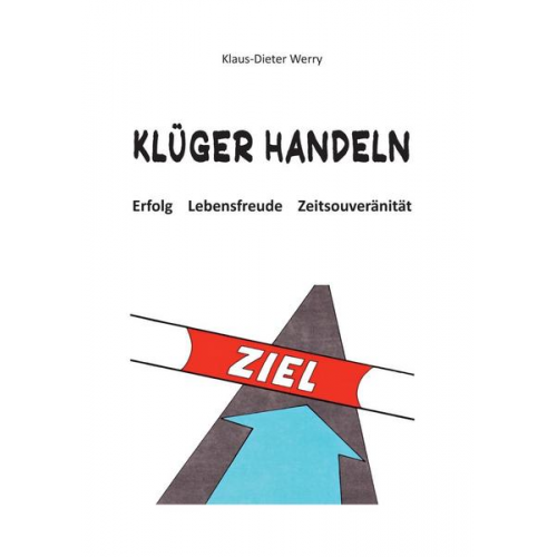 Klaus-Dieter Werry - Klüger Handeln