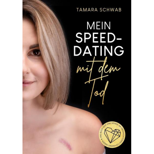 Tamara Schwab - Mein Speed-Dating mit dem Tod