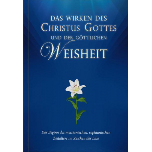 Alfred Schulte & Dieter Potzel - Das Wirken des Christus Gottes und der göttlichen Weisheit