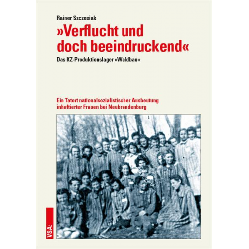 Rainer Szczesiak - »Verflucht und doch beeindruckend«